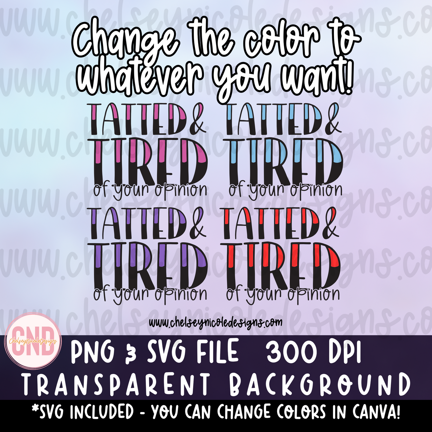 Tatted and Tired Of Your Opinion PNG & SVG