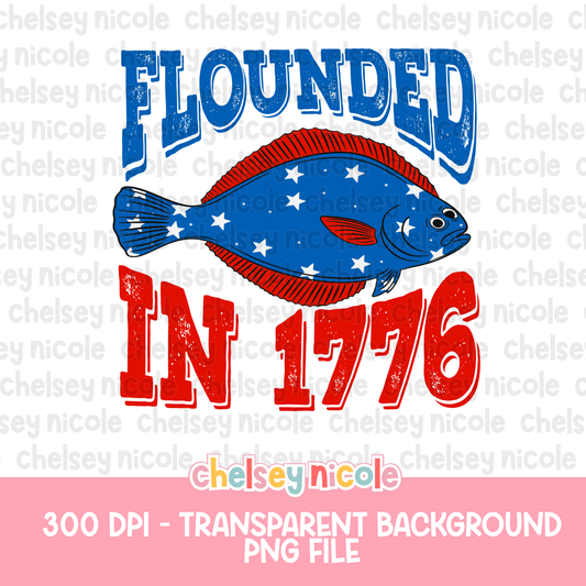 Flounded In 1776 - Funny 4th of July PNG - Flounder Fourth PNG - Design for Sublimation & DTF