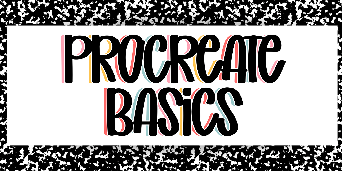 Intro To Procreate - Procreate Basics