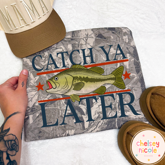 Catch Ya Later Fishing PNG| Bass Design - Design for Sublimation & DTF