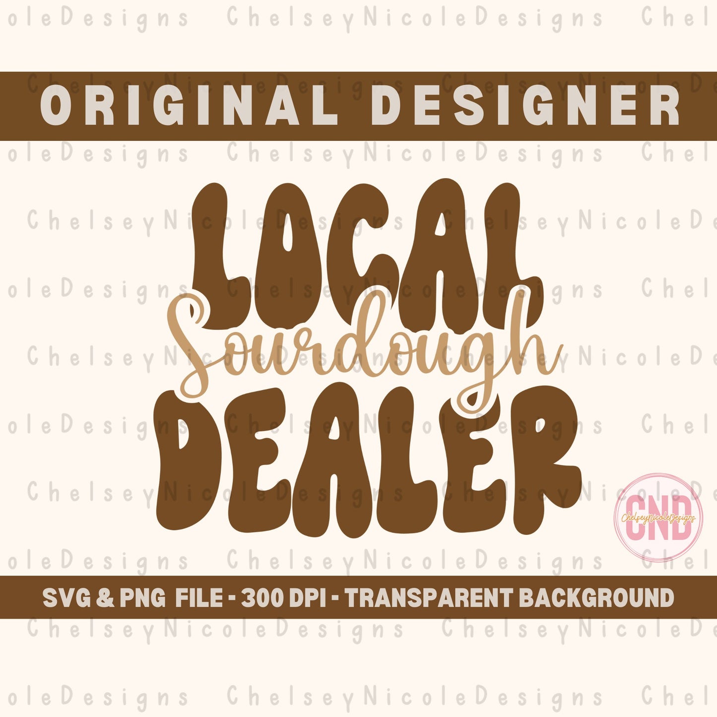 Local Sourdough Dealer PNG|SVG Sourdough | Sourdough Digital Design | Sourdough Era | Sourdough Dealer png & svg