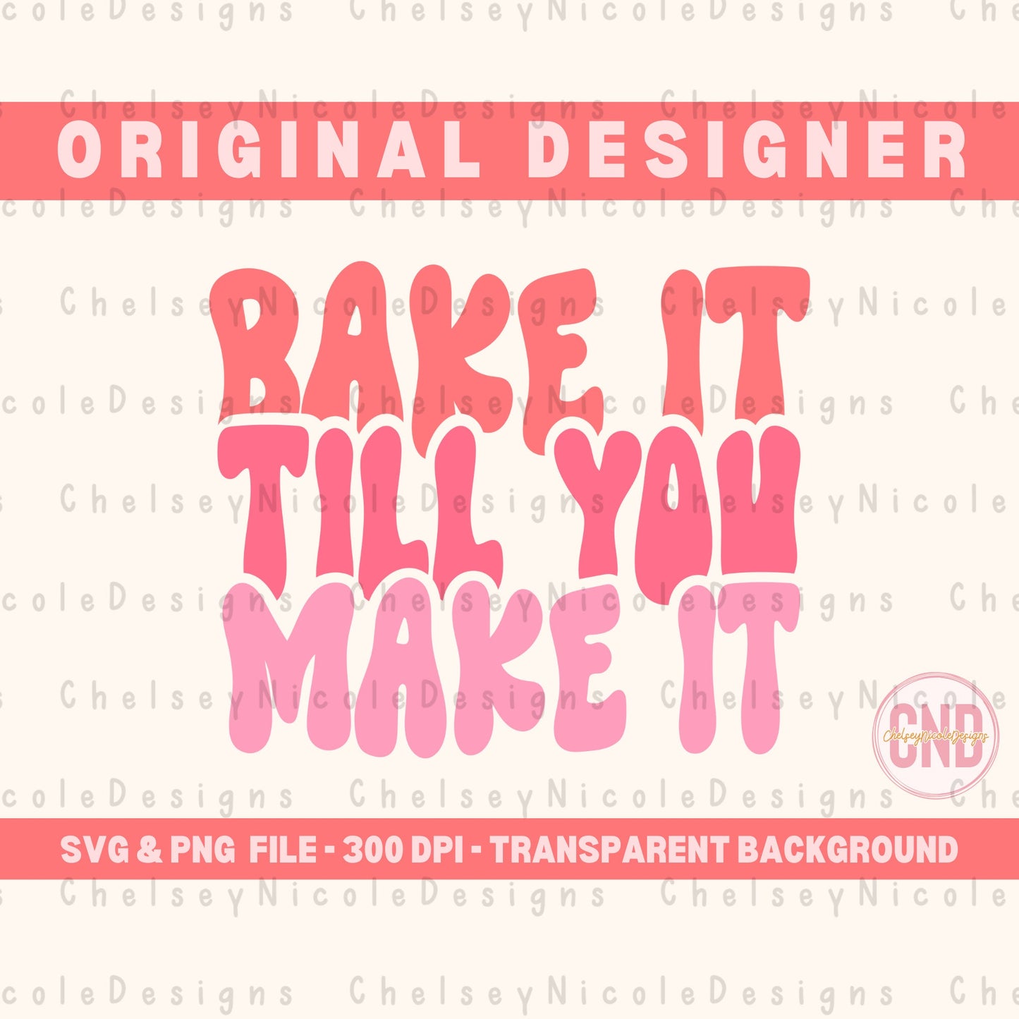 Bake It Till You Make It PNG&SVG | Baking PNG | Baking digital design | Funny Baking design | Baking Designs