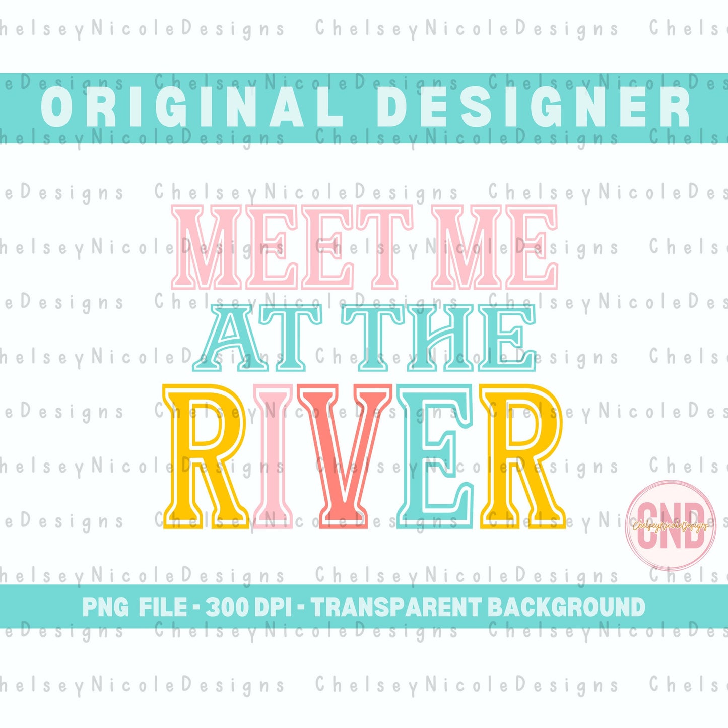 Meet Me At The River PNG | River PNG | Bright Colorful Summer Design | River Design | Trending PNG
