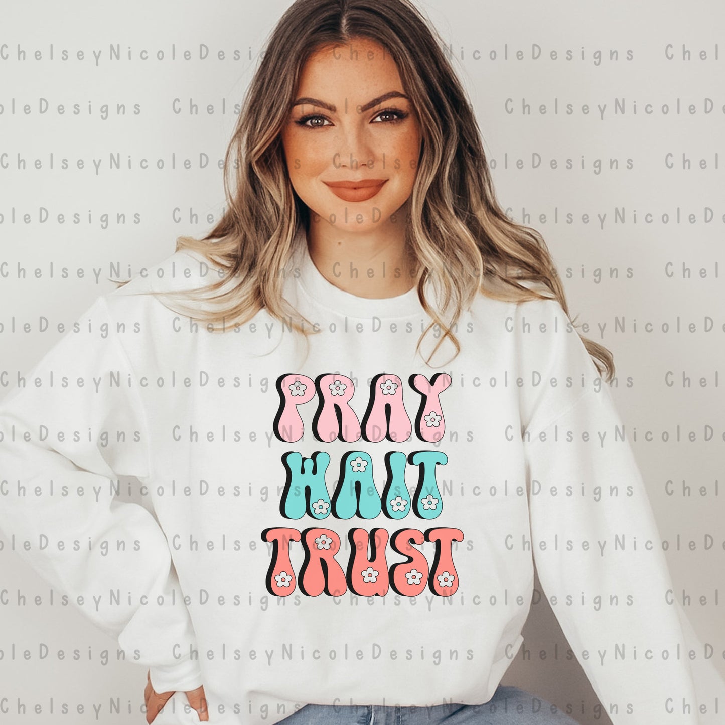 Pray Wait Trust PNG | Retro Floral PNG | Praying mama PNG | Floral Christian Design | Trending Design