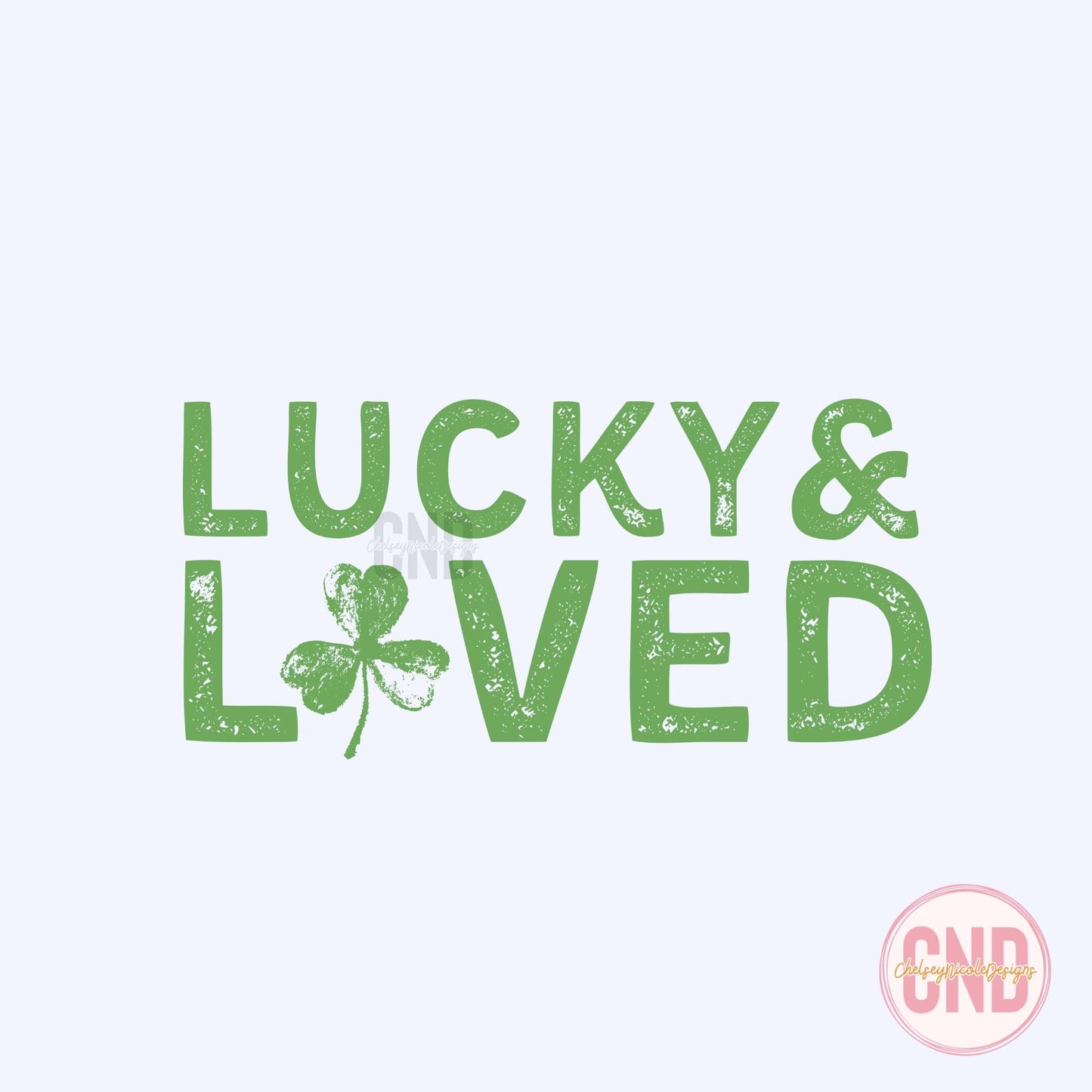 Lucky & Loved PNG, Matching St Patricks Day PNG, Mommy and Me png, St Patricks Day Simple PNG, Lucky, Loved, Distressed, St Paddys png