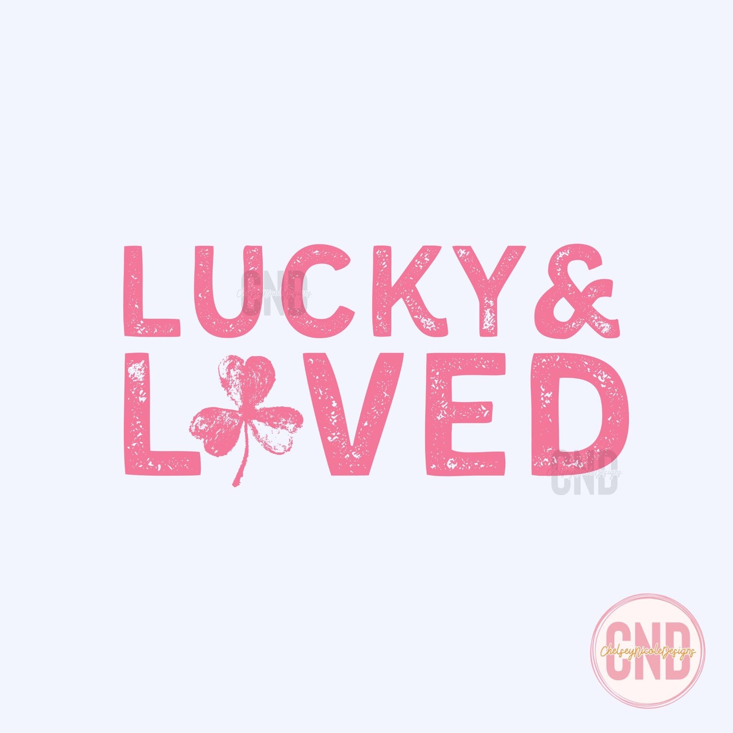 Lucky & Loved PNG, Matching St Patricks Day PNG, Mommy and Me png, St Patricks Day Simple PNG, Lucky, Loved, Distressed, St Paddys png