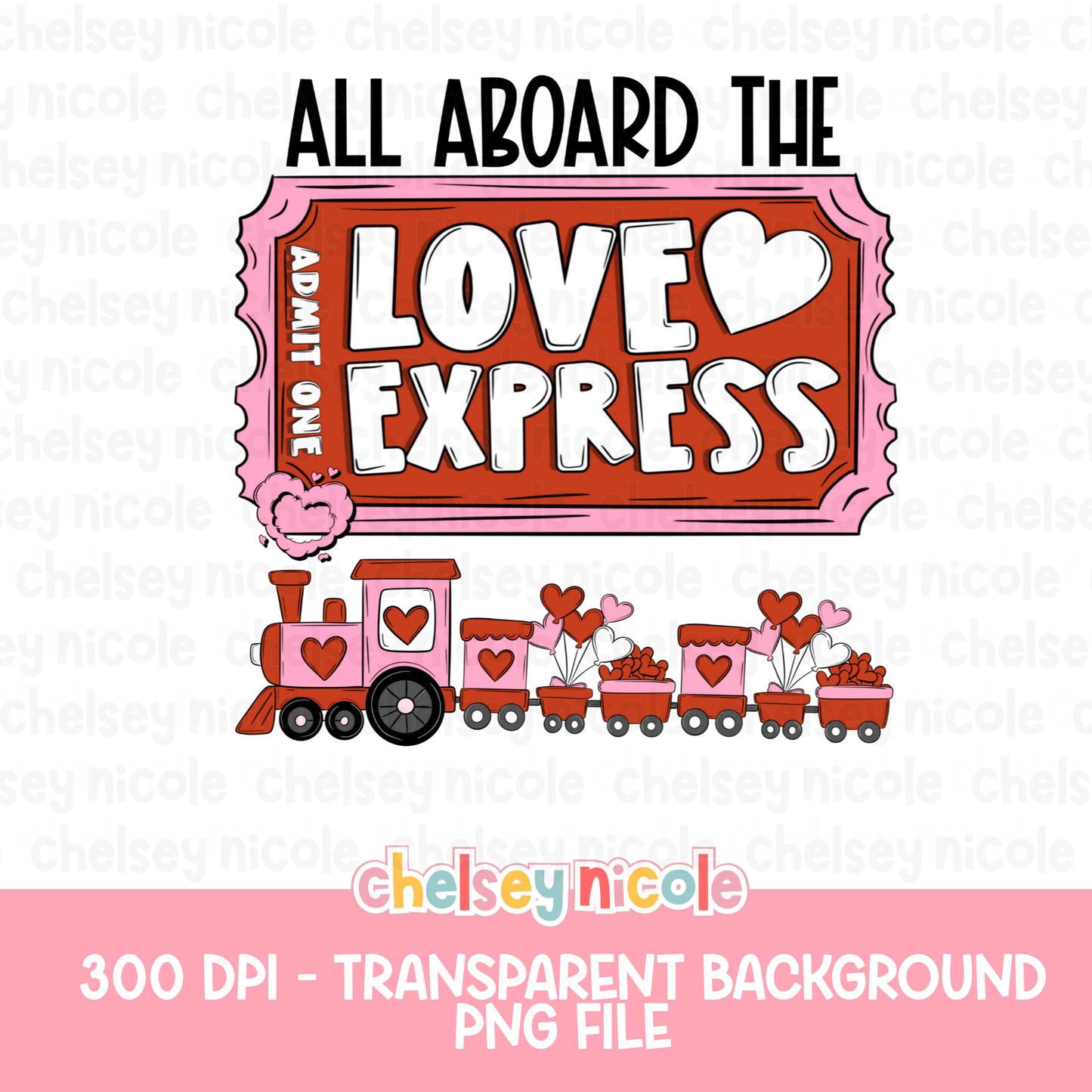 All Aboard The Love Express PNG | Funny Vday PNG | Valentines Train PNG | Design for sublimation and dtf