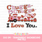 Chugga Chugga Choo Choo I Love You PNG | Train Valentine PNG | Train Vday design | Design for sublimation and DTF