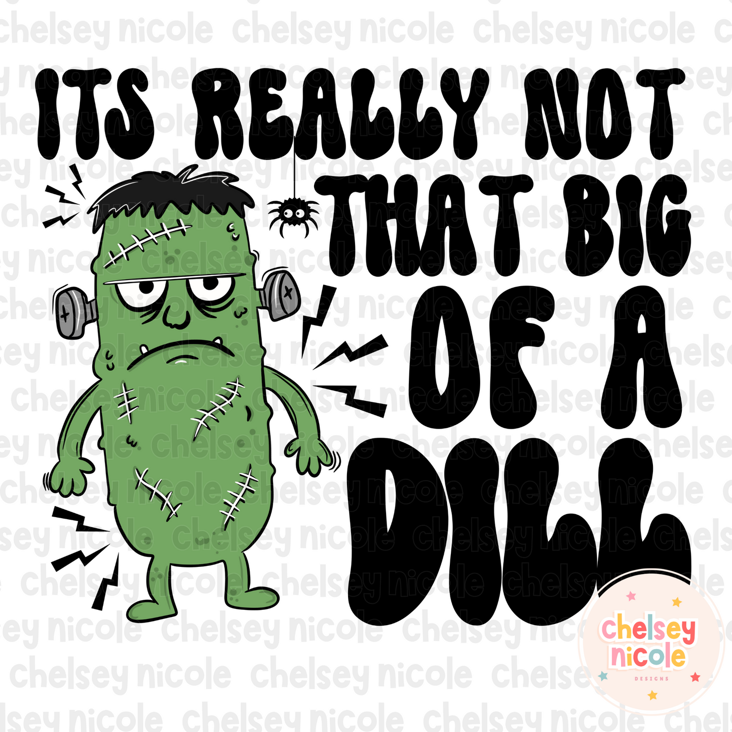 Frankenstein Pickle | Halloween Pickle | Its Really No Big Dill PNG | Funny Halloween PNG