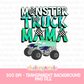 Monster Truck Mama PNG | Monster Truck Mama Design | Cute Monster Truck PNG | Design for sublimation and DTF