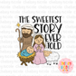 Sweetest Story Ever Told PNG - Cute Christmas PNG - Christian Christmas PNG
