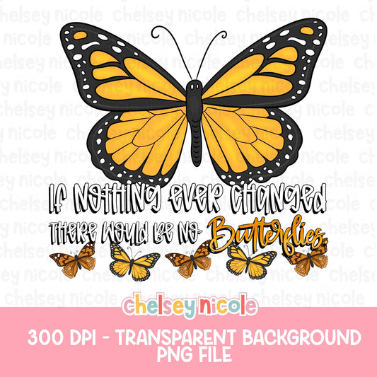 If Nothing Ever Changed Butterfly PNG