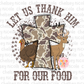 Let Us Thank Him For Our Food png | Christian Camo PNG | Camo Cross design | Boys Hunting design