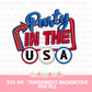 Party In The USA | 4th Of July PNG
