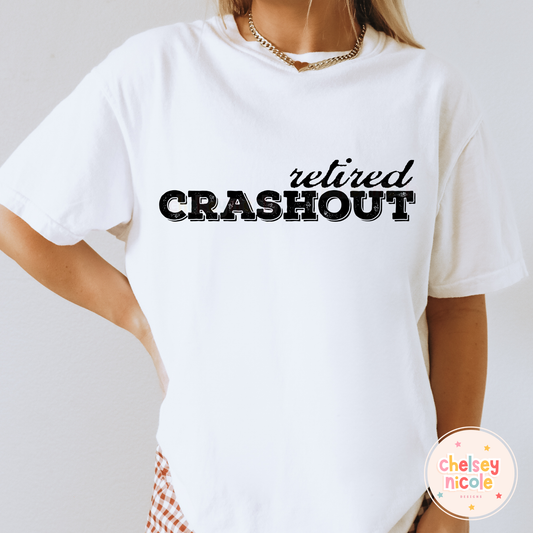 Retired Crashout PNG - Funny Snarky PNG - Design for Sublimation & DTF