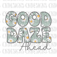 Good Daze Ahead PNG | Positive affirmations png | good days png | Good daze png| Daisy PNG | Retro boho PNG