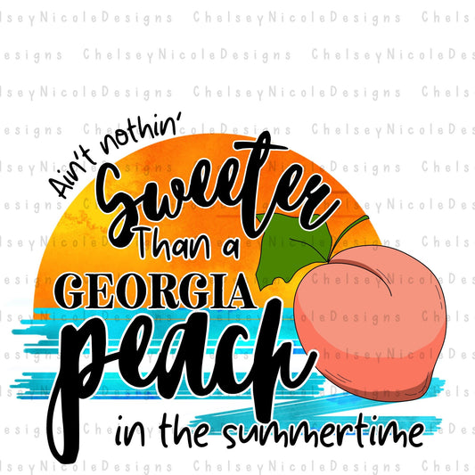 Ain’t nothin sweeter than a Georgia peach in summer time png | Southern summer png | Georgia png | Georgia Peach Png