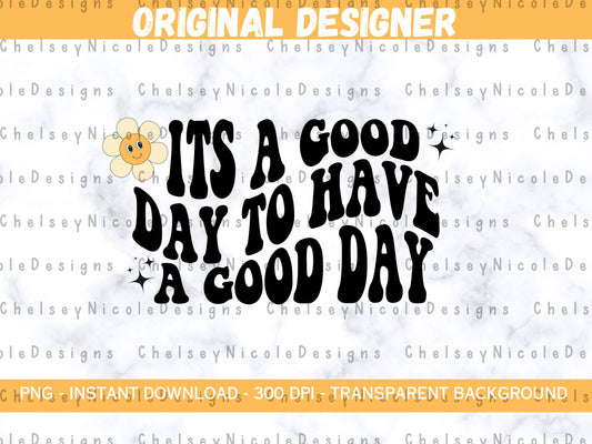 Its a good day to have a good day PNG | Retro digital download | Retro Wavy font