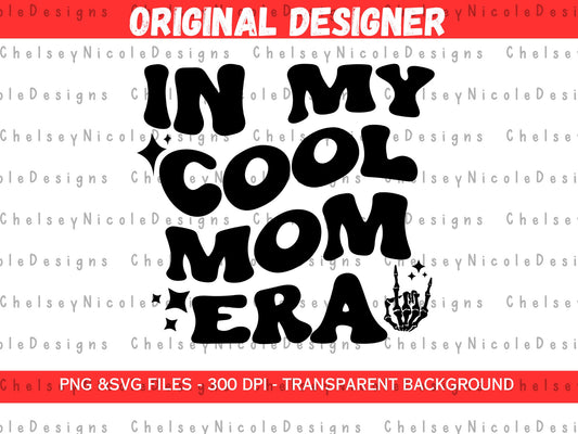 In my cool mom Era PNG - Retro Wavy Font - Single Color PNG