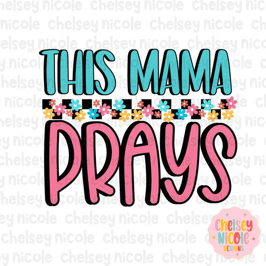 This Mama Prays png | Christian Inspirational  png | This mama prays design | Design for sublimation or DTF | Trending Christian Png