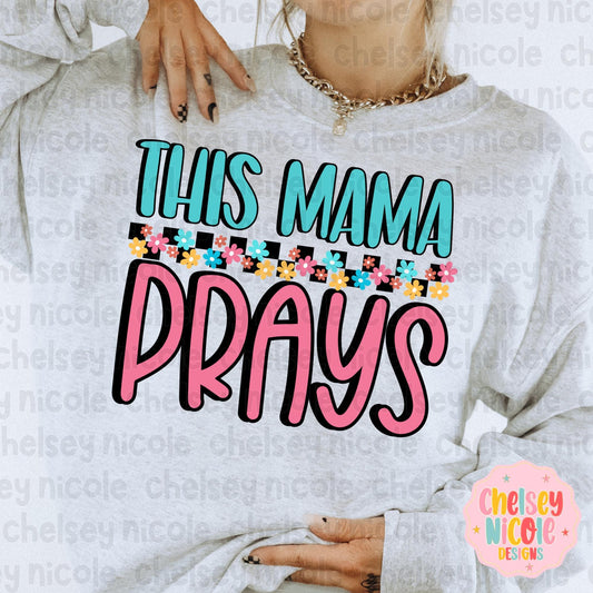 This Mama Prays png | Christian Inspirational  png | This mama prays design | Design for sublimation or DTF | Trending Christian Png